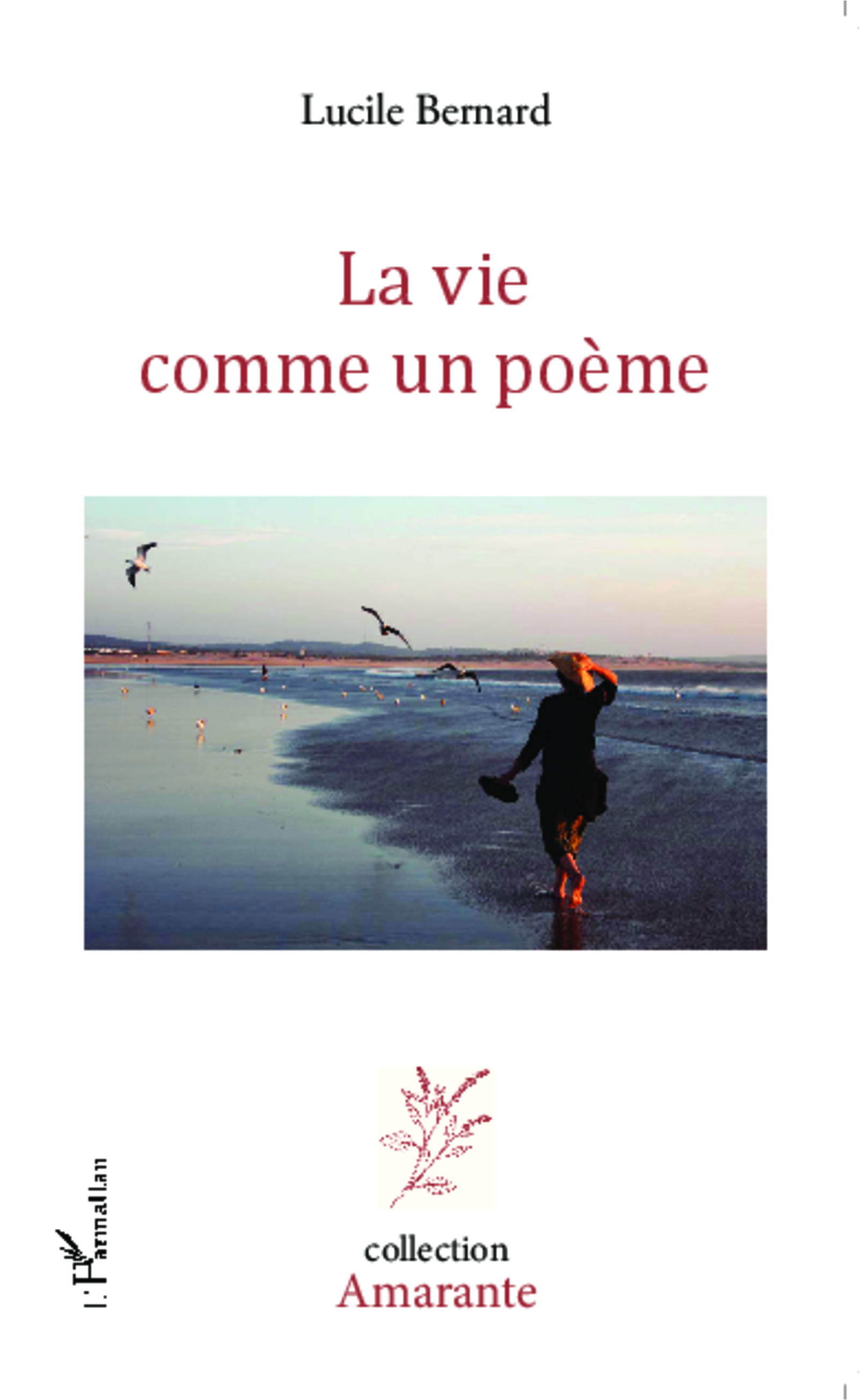 La vie comme un poème | Bernard, Lucile